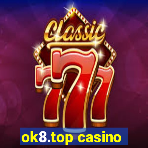 ok8.top casino